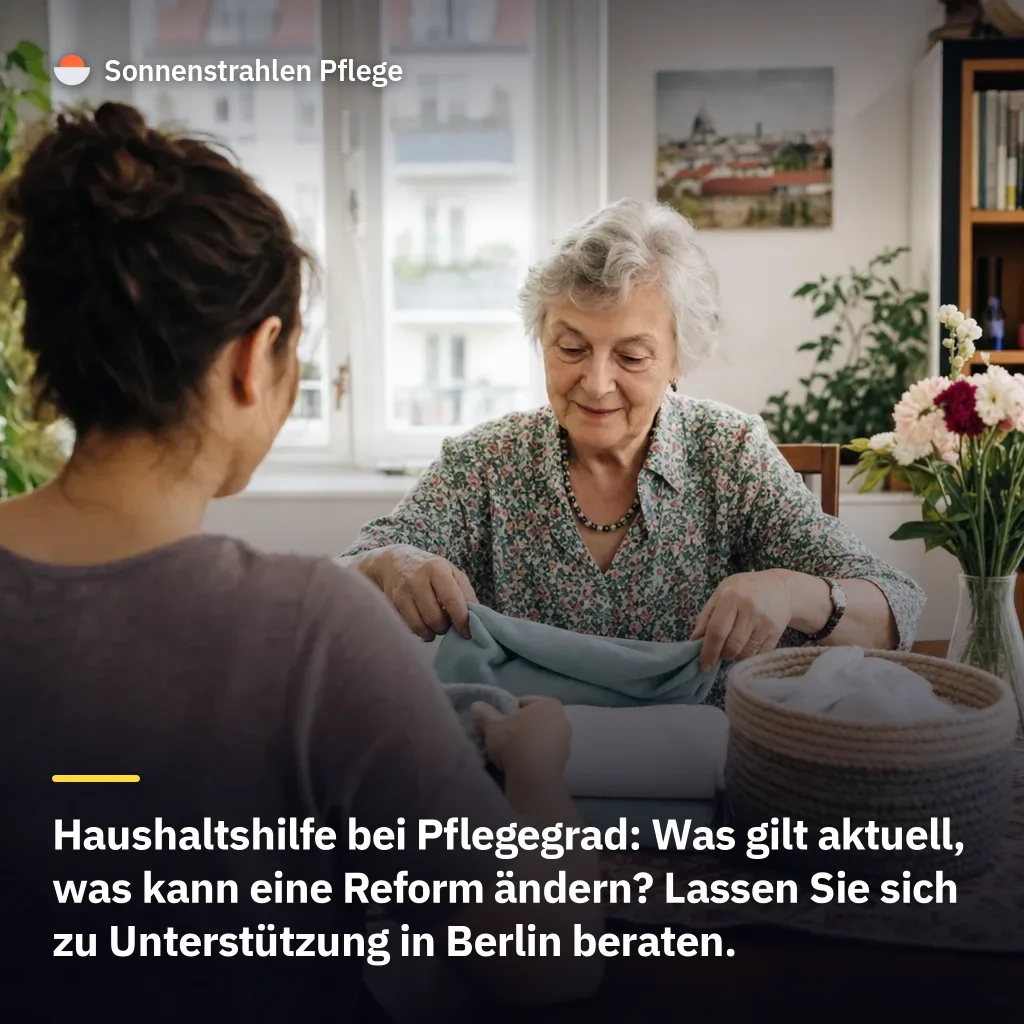 Pflegereform: Was wird aus den Haushaltshilfen für Menschen mit Pflegegrad?