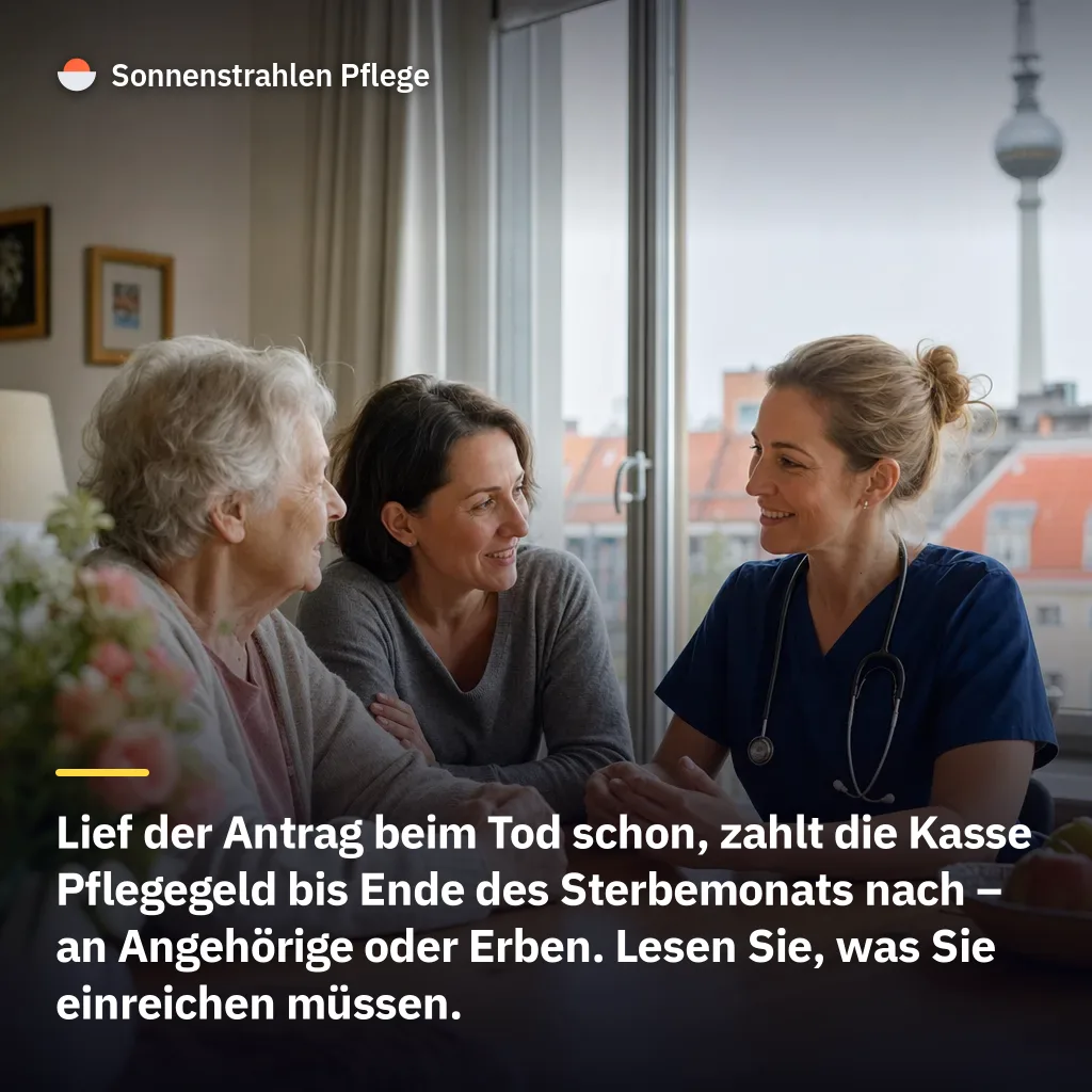 Bis zu 990 € im Monat zahlt die Kasse auch nach dem Tod nach, wenn der Antrag schon lief