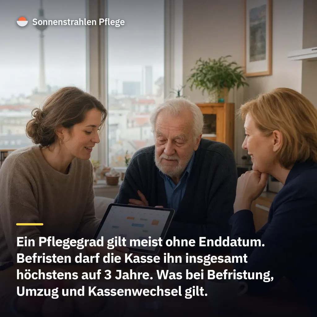 Höchstens 3 Jahre befristet, sonst ohne Enddatum – wie lange ein Pflegegrad gilt